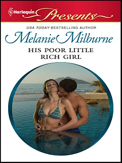 Title details for His Poor Little Rich Girl by Melanie Milburne - Available